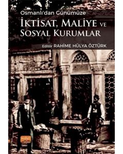 Osmanlı'dan Günümüze İktisat Maliye ve Sosyal Kurumlar