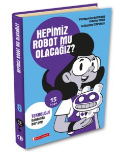 Hepimiz Robot Mu Olacağız? 