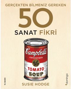 Gerçekten Bilmeniz Gereken 50 Sanat Fikri (Ciltli)