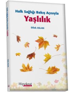 Halk Sağlığı Bakış Açısıyla Yaşlılık