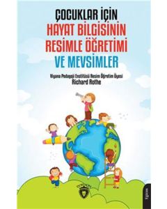 Çocuklar İçin Hayat Bilgisinin Resimle Öğretimi ve Mevsimler