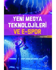 Yeni Medya Teknolojileri ve E-Spor