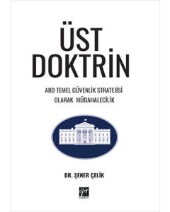 Üst Doktrin Abd Temel Güvenlik Stratejisi Olarak Müdahalecilik
