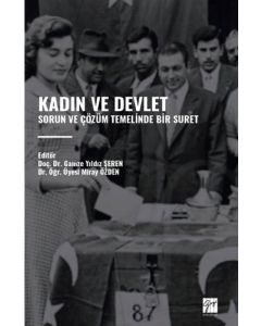 Kadın ve Devlet - Sorun ve Çözüm Temelinde Bir Suret