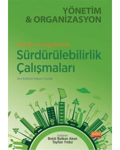 Teorik ve Uygulamalı Sürdürülebilirlik Çalışmalar Yönetim ve Organizasyon