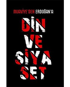 Muaviye'den Erdoğan'a Din ve Siyaset