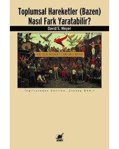 Toplumsal Hareketler (Bazen) Nasıl Fark Yaratabilir?