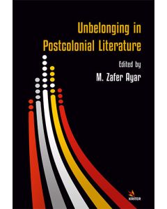 Unbelonging in Postcolonial Literature
