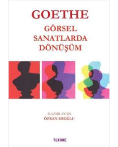 Goethe - Görsel Sanatlarda Dönüşüm
