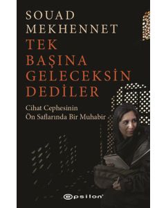 Tek Başına Geleceksin Dediler 