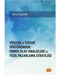 Yiyecek ve İçecek Sektöründen Örnek Olay Analizleri ile Yeşil Pazarlama Stratejisi