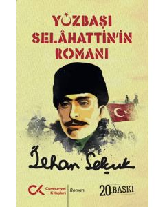 Yüzbaşı Selahattin’in Romanı