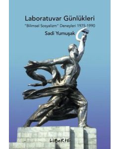 Laboratuvar Günlükleri - Bilimsel Sosyalizm Deneyleri 1975-1990