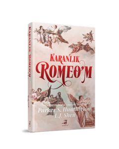 Karanlık Romeo'm (Ciltli)
