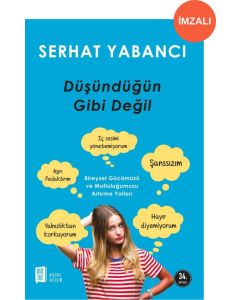 Düşündüğün Gibi Değil (İmzalı)