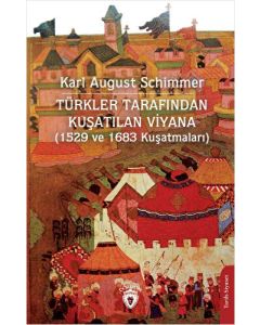 Türkler Tarafından Kuşatılan Viyana