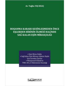 Boşanma Kararı Kesinleşmeden Önce Eşlerden Birinin Ölmesi Halinde Sağ Kalan Eşin Mirasçılığı 