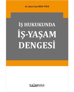 İş Hukukunda İş-Yaşam Dengesi
