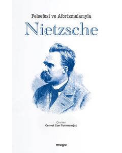 Felsefesi ve Aforizmalarıyla Nietzsche