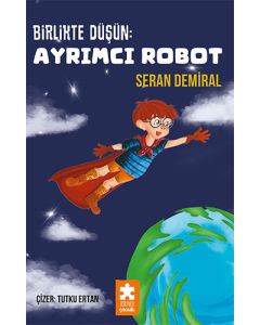 Birlikte Düşün : Ayrımcı Robot