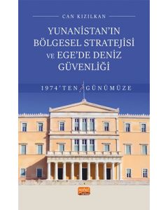 Yunanistan’ın Bölgesel Stratejisi ve Ege’de Deniz Güvenliği