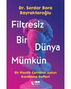 Filtresiz Bir Dünya Mümkün