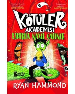 Kötüler Akademisi - Ejderha Nasıl Çalınır