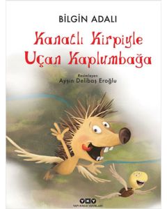 Kanatlı Kirpiyle Uçan Kaplumbağa