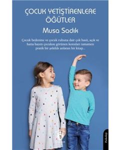 Çocuk Yetiştirenlere Öğütler
