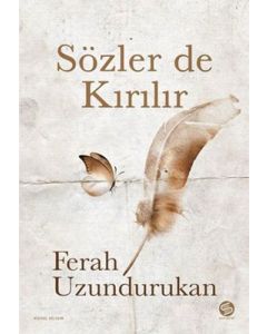Sözler de Kırılır