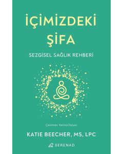 İçimizdeki Şifa - Sezgisel Sağlık Rehberi