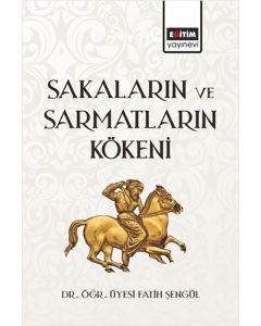 Sakaların ve Sarmatların Kökeni