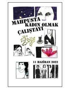 Mahpusta Kadın Olmak Çalıştayı