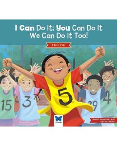 I Can Do It You Can Do It We Can Do It Too!