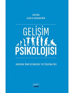 Gelişim Psikolojisi - Doğum Öncesinden Yetişkinliğe