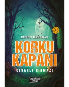 Korku Kapanı - Cesaret Çıkmazı  