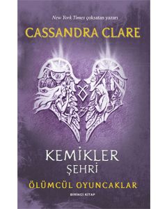 Ölümcül Oyuncaklar 1. Kitap - Kemikler Şehri