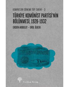 Türkiye Komünist Partisi'nin Bölünmesi 1928-1932