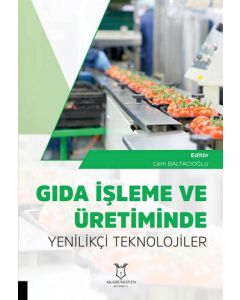 Gıda İşleme ve Üretiminde Yenilikçi Teknolojiler