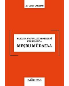 Hukuka Uygunluk Nedenleri Kapsamında Meşru Müdafaa