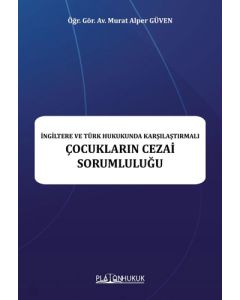 İngiltere ve Türk Hukukunda Karşılaştırmalı Çocukların Cezai Sorumluluğu