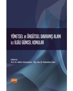 Yönetsel ve Örgütsel Davranış Alanı ile İlgili Güncel Konular