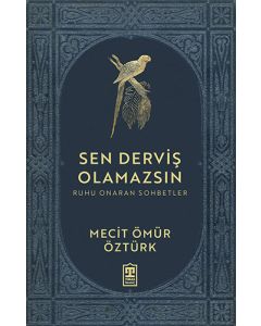 Sen Derviş Olamazsın
