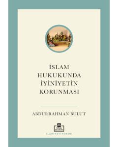 İslam Hukukunda İyiniyetin Korunması