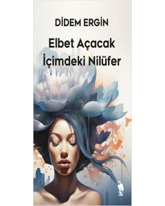 Elbet Açacak İçimdeki Nilüfer