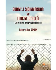 Suriyeli Sığınmacılar ve Türkiye Gerçeği