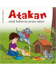 Atakan Sokak Kedilerine Yardım Ediyor