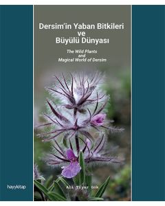Dersim’in Yaban Bitkileri ve Büyülü Dünyası