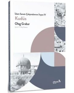 İslam Sanatı Çalışmalarının İnşası - 4