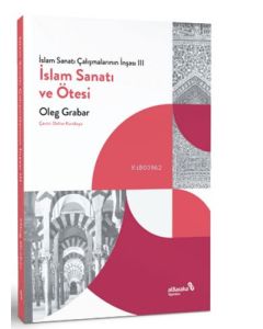 İslam Sanatı Çalışmalarının İnşası 3